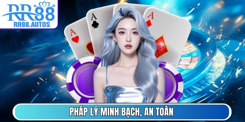 Pháp lý minh bạch, an toàn